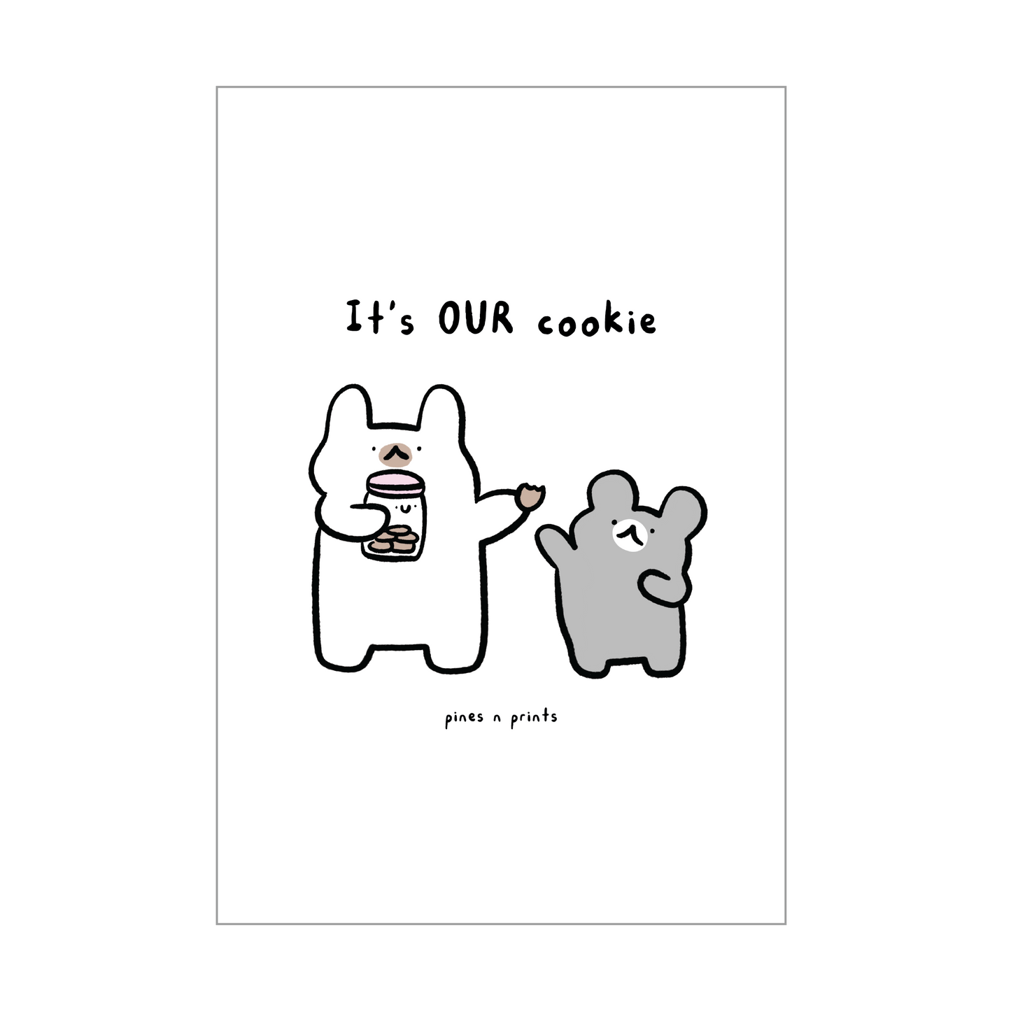 It's OUR cookie A6 card