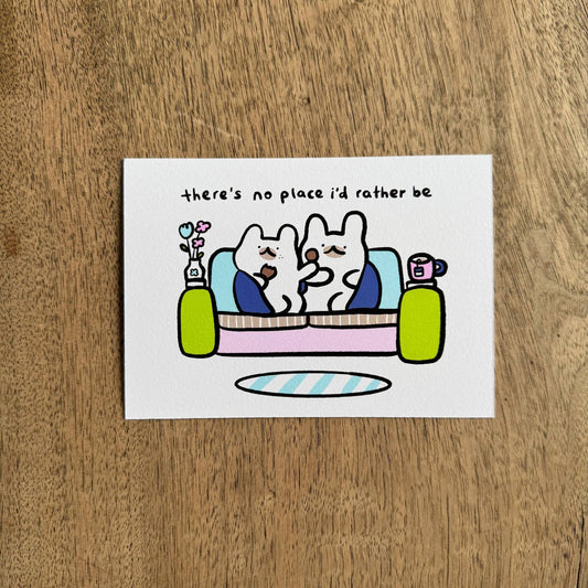 No place i'd rather be A6 print/ card