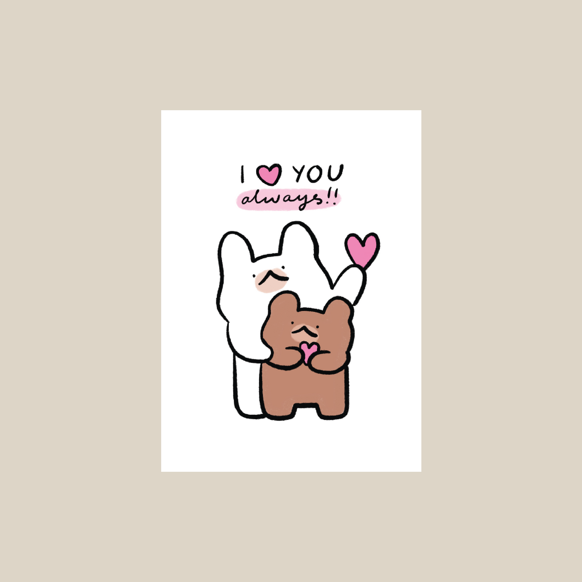 I love you always A6 card/print